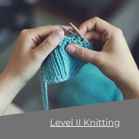 Level II Knitting | October 9 & 16